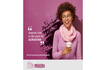 Bora Mulher! Chegou a hora de empreender
