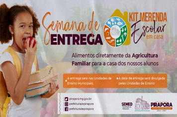 PREFEITURA ENTREGA KITS MERENDA ESCOLAR COM PRODUTOS DA AGRICULTURA FAMILIAR DE PIRAPORA