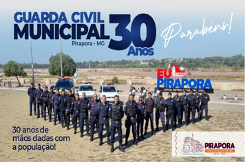 GUARDA CIVIL MUNICIPAL DE PIRAPORA COMPLETA 30 ANOS