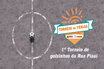 Torneio de Férias terá disputa de golzinhos na Rua Piauí neste domingo (20)