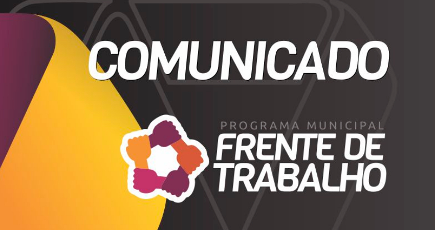 Confira nova convocatória da Frente de Trabalho