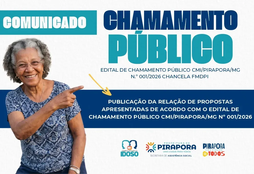 PUBLICAÇÃO DO RESULTADO PRELIMINAR DAS PROPOSTAS APRESENTADAS EM CONFORMIDADE COM O EDITAL DE CHAMAMENTO PÚBLICO CMI/PIRAPORA/MG Nº 001/2026