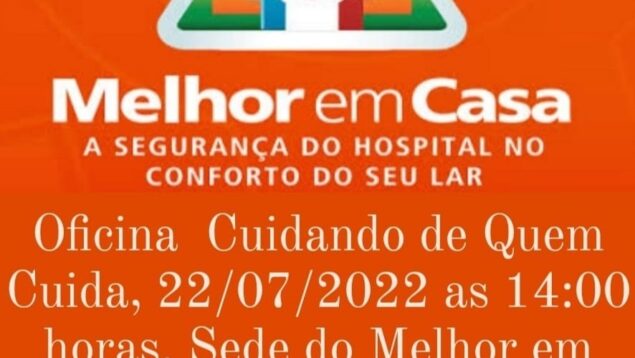 Programa Melhor em Casa realiza oficina Cuidando de Quem Cuida