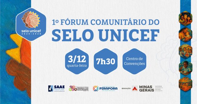 Prefeitura de Pirapora convida para o I Fórum Comunitário do Selo UNICEF