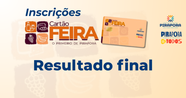 RESULTADO FINAL – SELEÇÃO PROGRAMA CARTÃO FEIRA